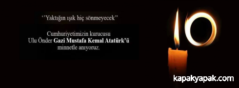 Yaktığın Işık Hiç Sönmeyecek - 10 Kasım Atatürk