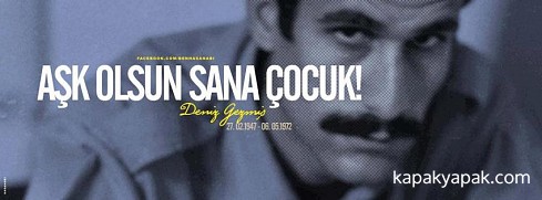 Deniz Gezmiş - Aşk olsun sana çocuk facebook kapak fotoğrafı