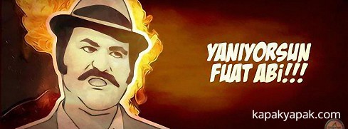 Yanıyorsun Fuat Abi facebook kapak fotoğrafı