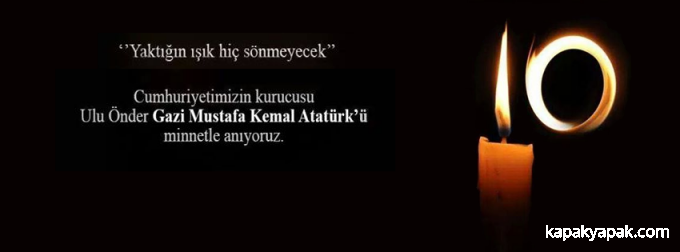 Yaktığın Işık Hiç Sönmeyecek - 10 Kasım Atatürk'ü Anma facebook kapak fotoğrafı